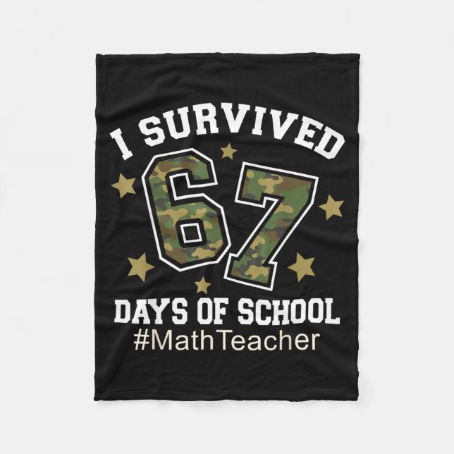 I Survived 67 Days Of School Camo 6 7 Meme Math Te Fleece Blanket (Front)