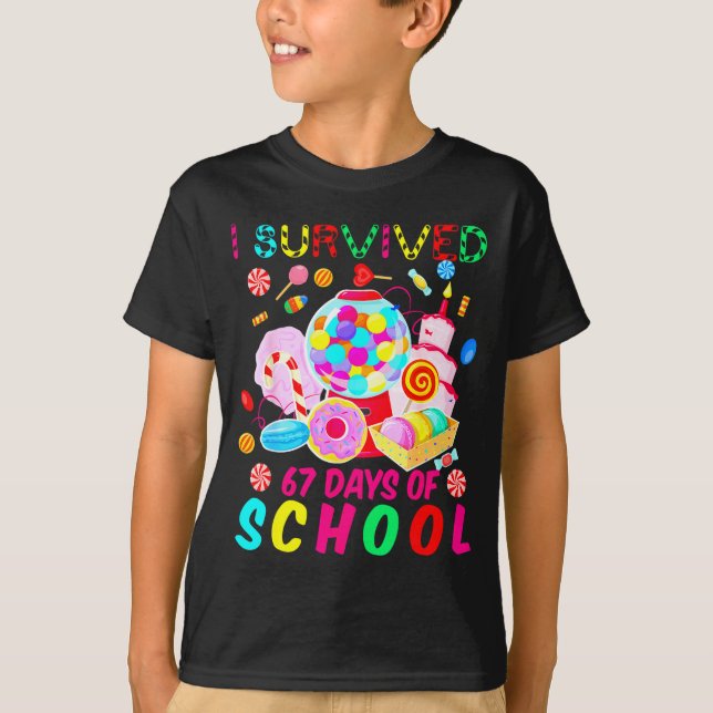 I Survived 67 Days Of School Candy Funny 67 Teache T-Shirt (Front)