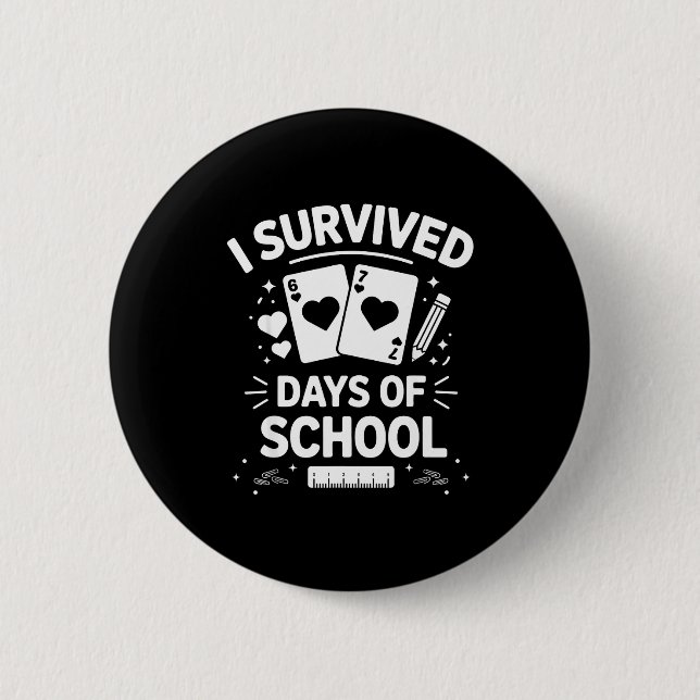 I Survived 67 Days Of School Cards Teachers Studen 2 Inch Round Button (Front)