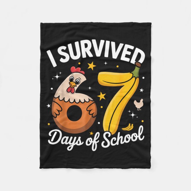I Survived 67 Days Of School Chicken Banana Kids 6 Fleece Blanket (Front)