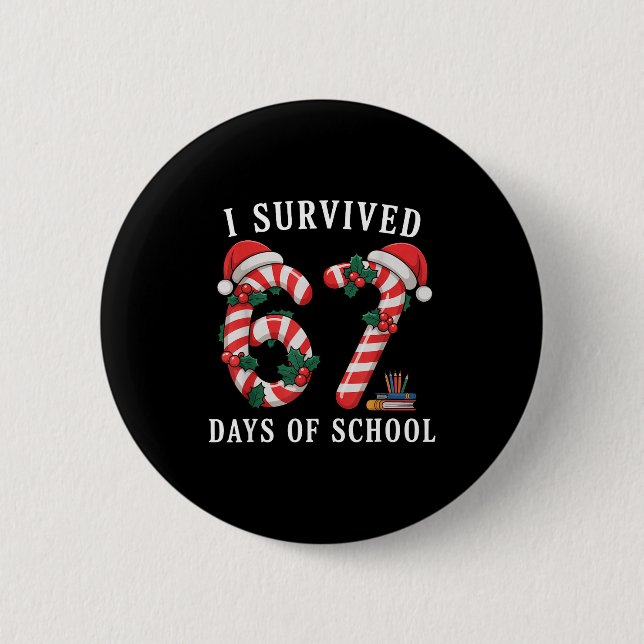 I Survived 67 Days Of School Christmas Candy Cane  2 Inch Round Button (Front)