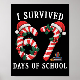 I Survived 67 Days Of School Christmas Candy Cane  Poster