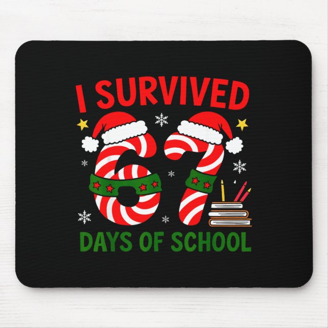 I Survived 67 Days Of School Christmas Six Seven M Mouse Pad (Front)