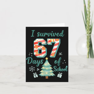 I Survived 67 Days Of School Christmas Teacher Stu Card