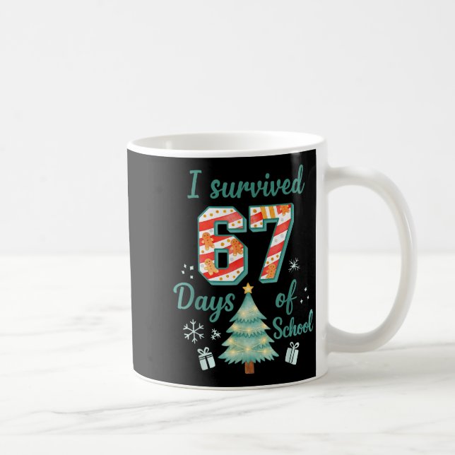 I Survived 67 Days Of School Christmas Teacher Stu Coffee Mug (Right)