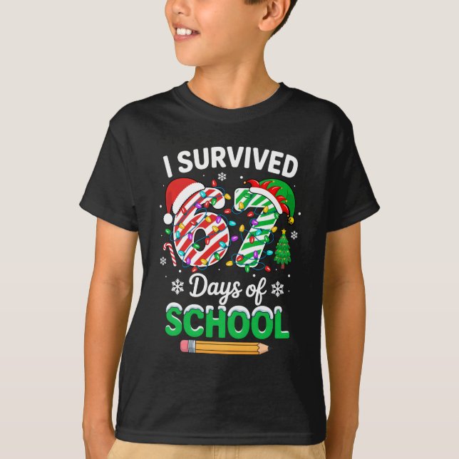 I Survived 67 Days Of School Christmas Teachers St T-Shirt (Front)