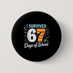 I Survived 67 Days Of School Cl Paper Meme 2 Inch Round Button