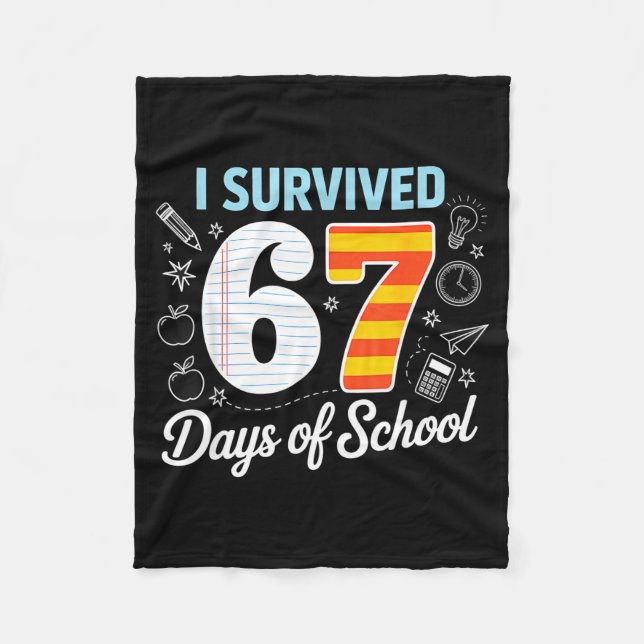 I Survived 67 Days Of School Cl Paper Meme  Fleece Blanket (Front)