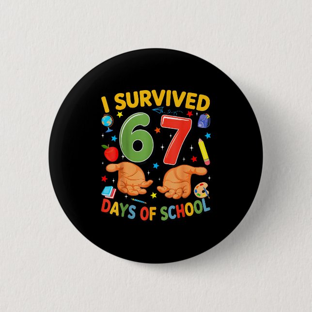 I Survived 67 Days Of School Cool Teacher Design  2 Inch Round Button (Front)