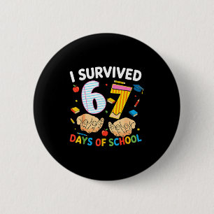 I Survived 67 Days Of School Cool Teacher Design  2 Inch Round Button