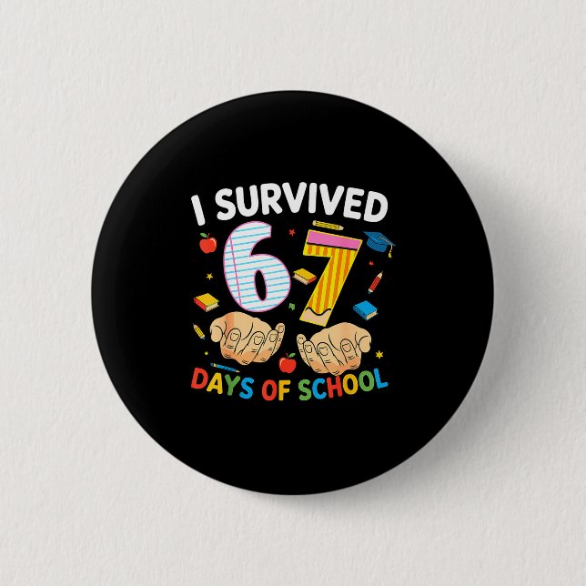 I Survived 67 Days Of School Cool Teacher Design  2 Inch Round Button (Front)
