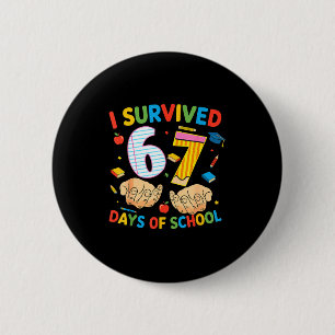 I Survived 67 Days Of School Cool Teacher Design 2 Inch Round Button