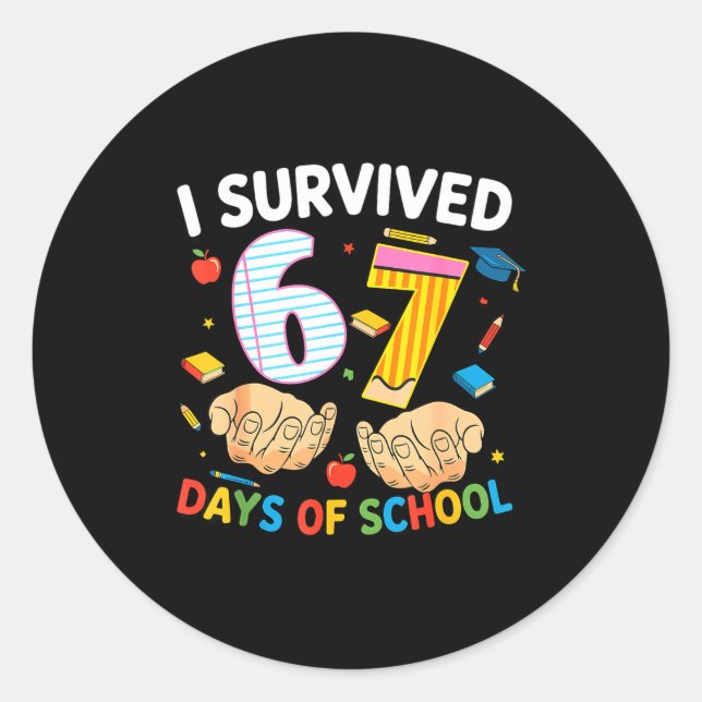 I Survived 67 Days Of School Cool Teacher Design  Classic Round Sticker (Front)