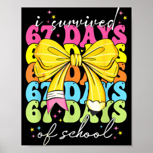 I Survived 67 Days Of School Coquette Bow Student Poster