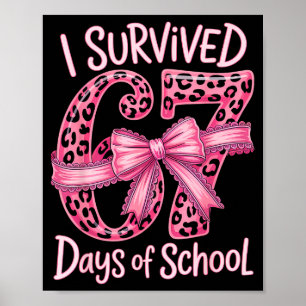 I Survived 67 Days Of School Coquette Girls Women Poster