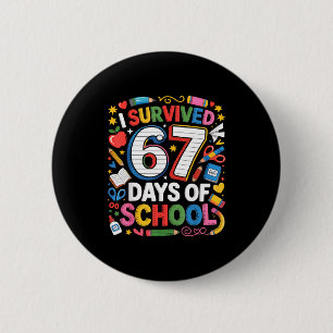 I Survived 67 Days Of School Cute Kid Six Seven Ce 2 Inch Round Button