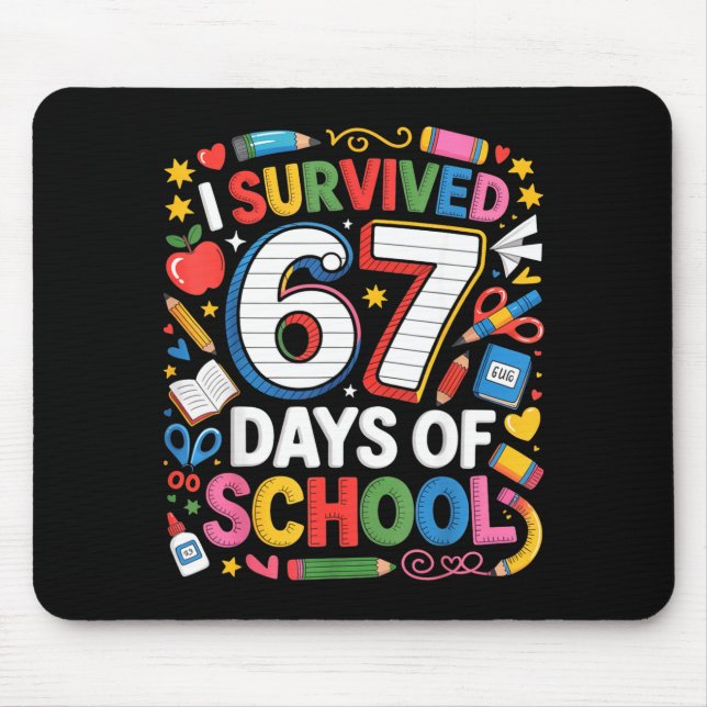 I Survived 67 Days Of School Cute Kid Six Seven Ce Mouse Pad (Front)