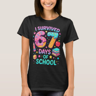 I Survived 67 Days Of School Cute Kid Six Seven Ce T-Shirt