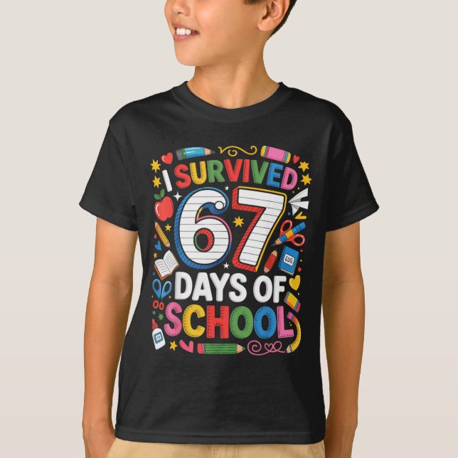 I Survived 67 Days Of School Cute Kid Six Seven Ce T-Shirt (Front)