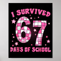 I Survived 67 Days Of School Cute Teacher Six Seve