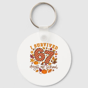 I Survived 67 Days Of School Fall Autumn Six Seven Keychain