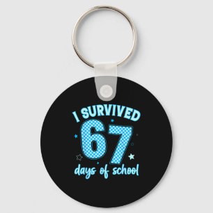 I Survived 67 Days Of School For Girls Boy Kids Te Keychain