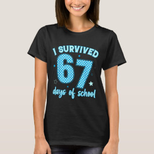 I Survived 67 Days Of School For Girls Boy Kids Te T-Shirt