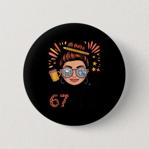 I Survived 67 Days Of School Fueled By Coffee & 2 Inch Round Button