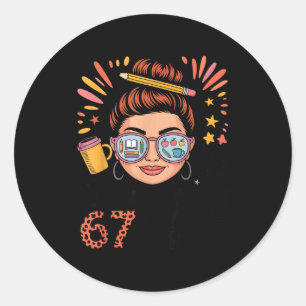 I Survived 67 Days Of School Fueled By Coffee &amp Classic Round Sticker