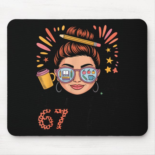 I Survived 67 Days Of School Fueled By Coffee &amp Mouse Pad (Front)