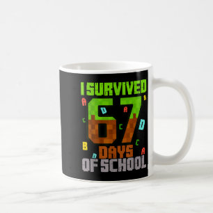 I Survived 67 Days Of School Fun Meme Six Seven 6- Coffee Mug