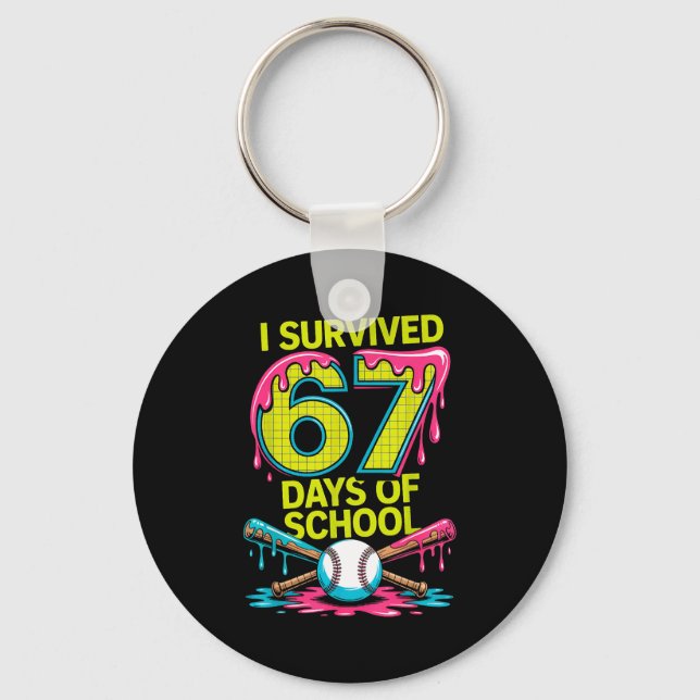 I Survived 67 Days Of School Funny 67 Baseball Sli Keychain (Front)