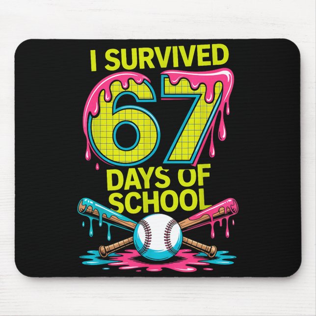 I Survived 67 Days Of School Funny 67 Baseball Sli Mouse Pad (Front)
