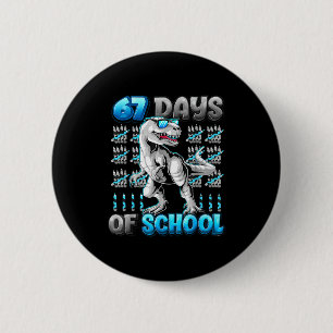 I Survived 67 Days Of School Funny 67 Meme Dinosau 2 Inch Round Button