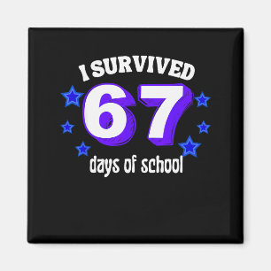 I Survived 67 Days Of School Funny 67 Meme Retro S Magnet