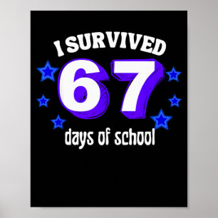 I Survived 67 Days Of School Funny 67 Meme Retro S Poster
