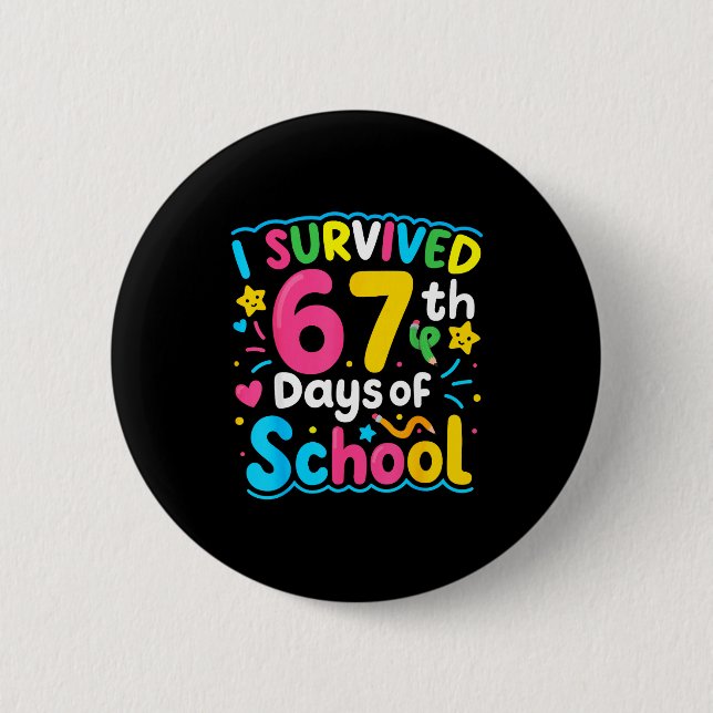 I Survived 67 Days Of School Funny 67 Meme Student 2 Inch Round Button (Front)