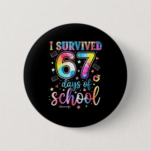 I Survived 67 Days Of School Funny 67 Meme Teacher 2 Inch Round Button