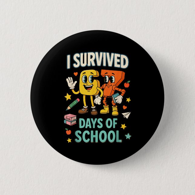 I Survived 67 Days Of School Funny 67 Meme Teacher 2 Inch Round Button (Front)
