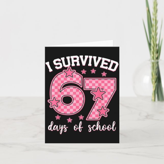 I Survived 67 Days Of School Funny 67 Meme Teacher Card (Front)