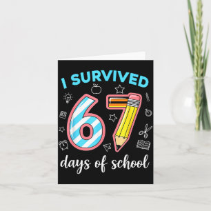 I Survived 67 Days Of School Funny 67 Meme Teacher Card