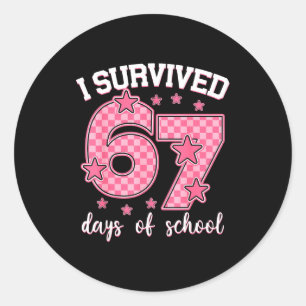 I Survived 67 Days Of School Funny 67 Meme Teacher Classic Round Sticker