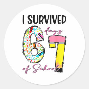 I Survived 67 Days Of School Funny 67 Meme Teacher Classic Round Sticker