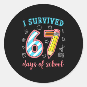I Survived 67 Days Of School Funny 67 Meme Teacher Classic Round Sticker