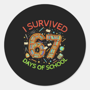I Survived 67 Days Of School Funny 67 Meme Teacher Classic Round Sticker