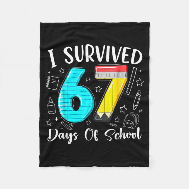 I Survived 67 Days Of School Funny 67 Meme Teacher Fleece Blanket (Front)