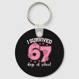I Survived 67 Days Of School Funny 67 Meme Teacher Keychain