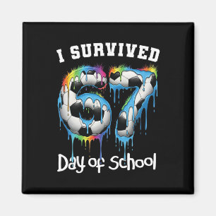 I Survived 67 Days Of School Funny 67 Meme Teacher Magnet