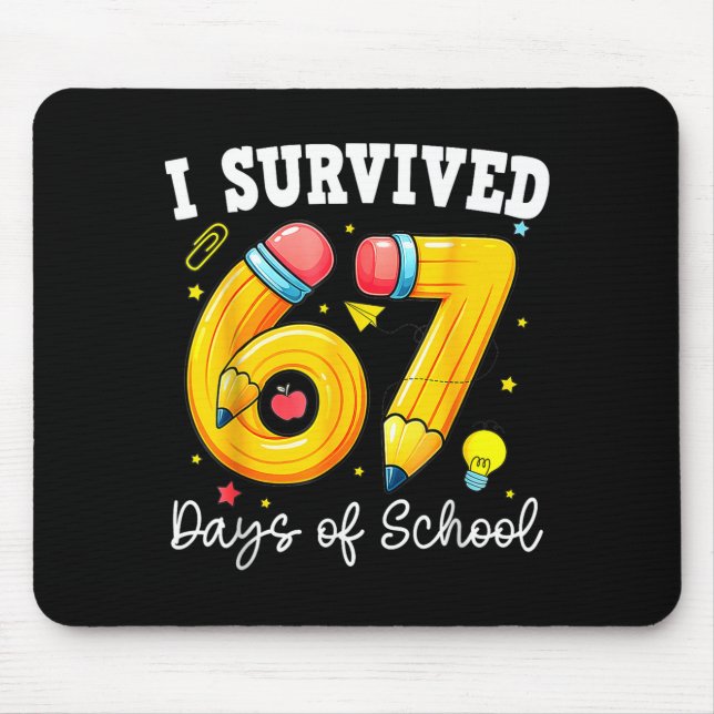 I Survived 67 Days Of School Funny 67 Meme Teacher Mouse Pad (Front)