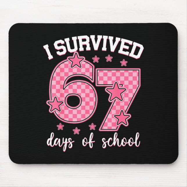I Survived 67 Days Of School Funny 67 Meme Teacher Mouse Pad (Front)